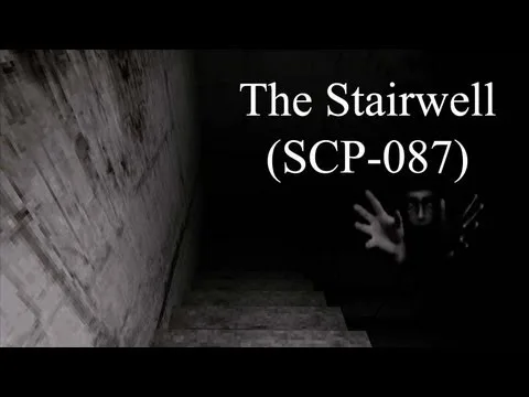 The Stairwell (SCP-087) — видео на YouTube